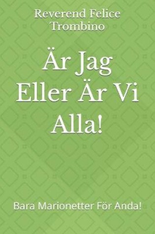 Cover of Är Jag Eller Är Vi Alla!