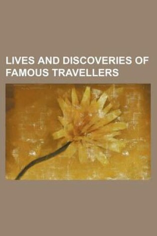 Cover of Lives and Discoveries of Famous Travellers