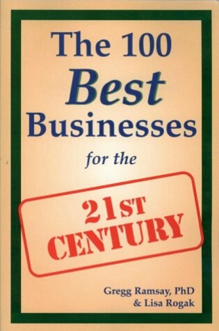 Cover of 100 Best Businesses for the 21st Century