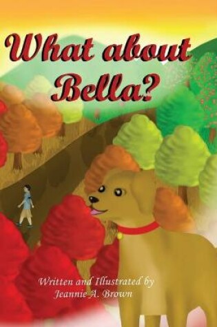 Cover of What about Bella?