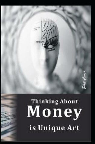 Cover of Thinking About Money is Unique Art