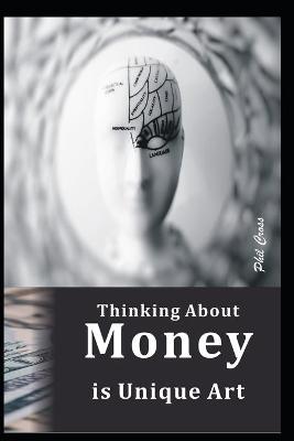 Book cover for Thinking About Money is Unique Art