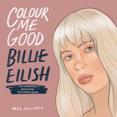 Book cover for Colour Me Good Billie Eilish