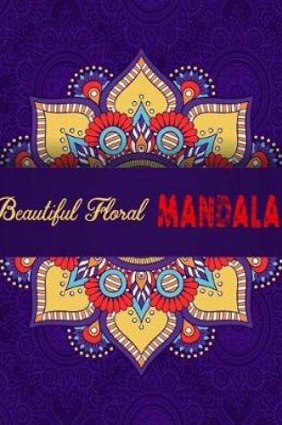 Cover of Beautiful Floral Mandalas