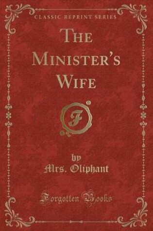 Cover of The Minister's Wife (Classic Reprint)