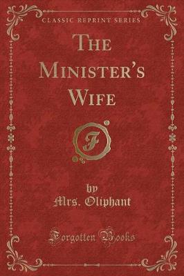 Book cover for The Minister's Wife (Classic Reprint)