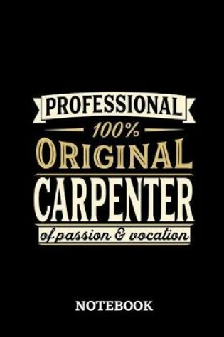 Cover of Professional Original Carpenter Notebook of Passion and Vocation