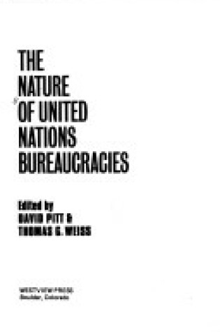 Cover of The Nature Of United Nations Bureaucracies