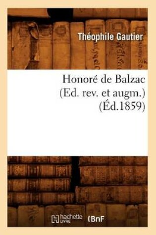 Cover of Honore de Balzac (Ed. Rev. Et Augm.) (Ed.1859)