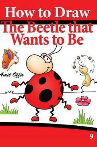 Cover of How to Draw the Beetle that Wants to Be