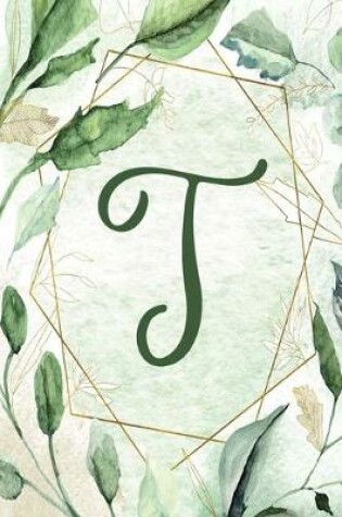 Cover of Notebook 6"x9" - Letter T - Green Gold Floral Design