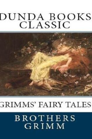 Cover of Grimms' Fairy Tales: Dunda Books Classic
