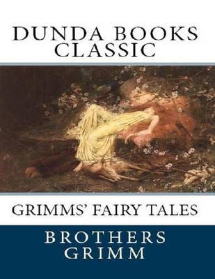 Book cover for Grimms' Fairy Tales: Dunda Books Classic