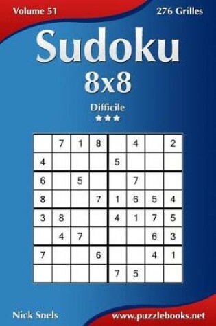 Cover of Sudoku 8x8 - Difficile - Volume 51 - 276 Grilles