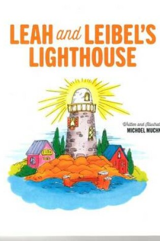 Cover of Leah and Leibel's Lighthouse - Muchnik