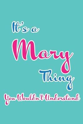 Book cover for It's a Mary Thing You Wouldn't Understand