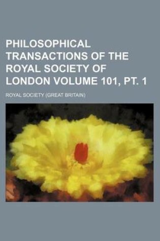 Cover of Philosophical Transactions of the Royal Society of London Volume 101, PT. 1