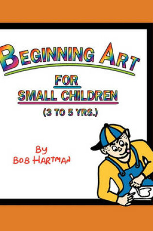 Cover of Beginning Art for Small Children