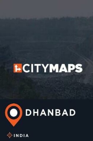 Cover of City Maps Dhanbad India