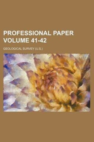 Cover of Professional Paper Volume 41-42