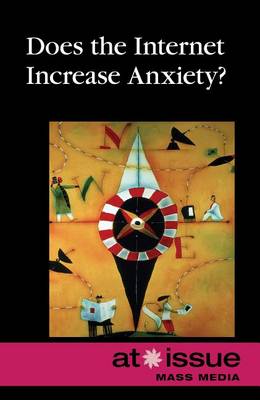 Cover of Does the Internet Increase Anxiety?
