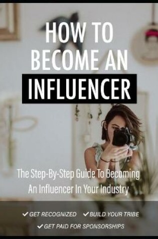 Cover of How To Become An Influencer