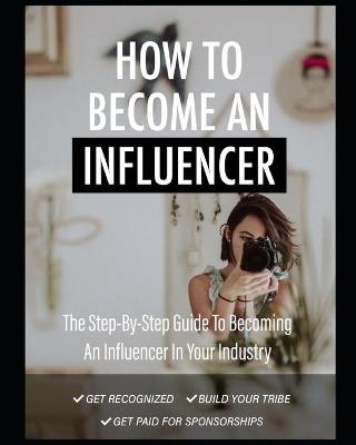 Book cover for How To Become An Influencer