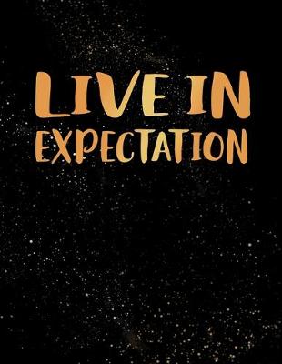 Book cover for Live in Expectation