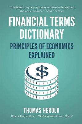 Book cover for Financial Terms Dictionary - Principles of Economics Explained