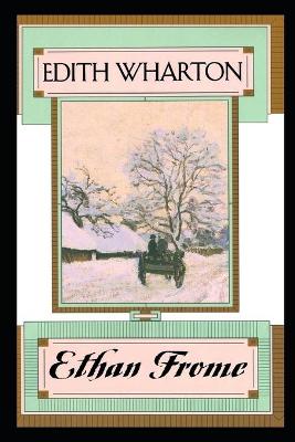 Book cover for Ethan Frome Annotated And Illustrated Book
