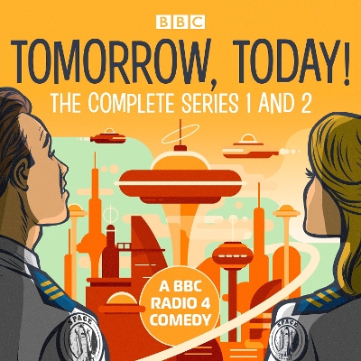 Book cover for Tomorrow, Today!: The Complete Series 1 and 2