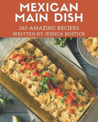 Book cover for 365 Amazing Mexican Main Dish Recipes