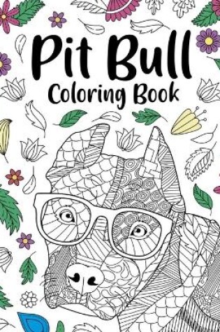 Cover of Pit Bull Coloring Book