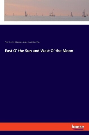 Cover of East O' the Sun and West O' the Moon