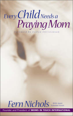 Book cover for Every Child Needs a Praying Mom