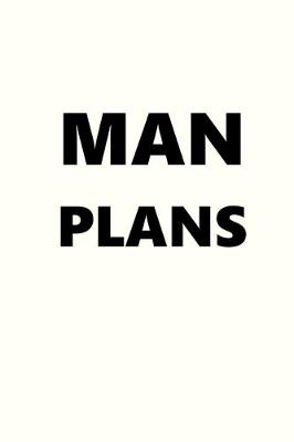 Book cover for 2020 Daily Planner For Men Man Plans Black Font White Design 388 Pages