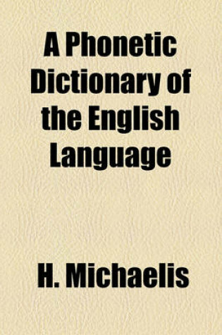 Cover of A Phonetic Dictionary of the English Language