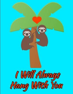 Book cover for I Will Always Hang With You