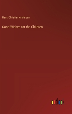 Book cover for Good Wishes for the Children