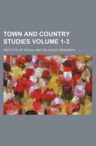 Cover of Town and Country Studies Volume 1-3