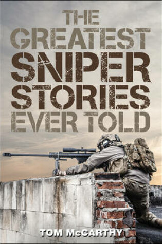 Cover of The Greatest Sniper Stories Ever Told