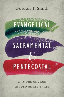 Book cover for Evangelical, Sacramental, and Pentecostal