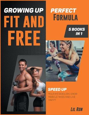 Cover of Growing Up Fit and Free [5 Books in 1]