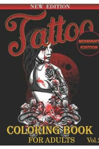 Cover of Tattoo Coloring Book for Adults Midnight Edition