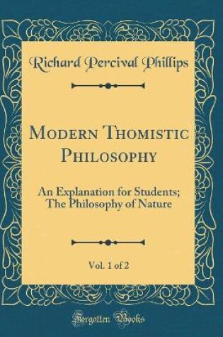 Cover of Modern Thomistic Philosophy, Vol. 1 of 2