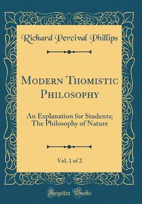 Cover of Modern Thomistic Philosophy, Vol. 1 of 2