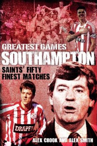 Cover of Southampton Greatest Games