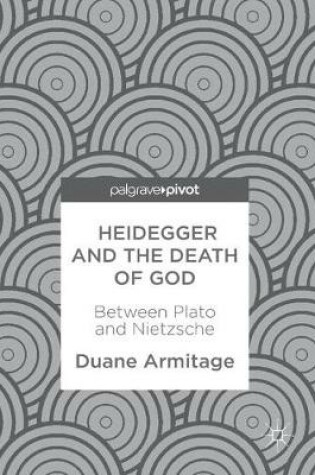 Cover of Heidegger and the Death of God