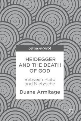 Book cover for Heidegger and the Death of God