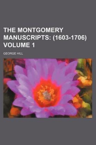 Cover of The Montgomery Manuscripts Volume 1